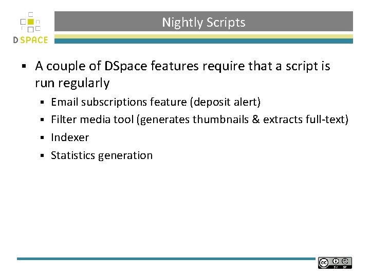 Nightly Scripts § A couple of DSpace features require that a script is run