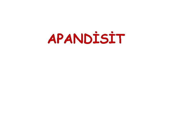 APANDİSİT 