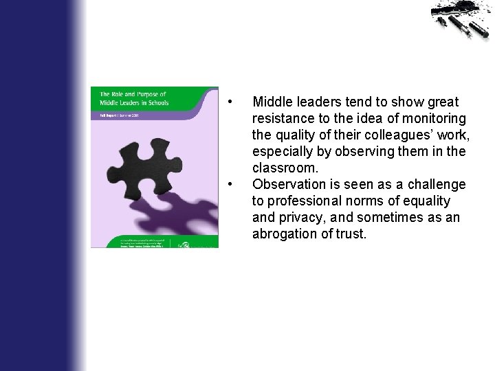  • • Middle leaders tend to show great resistance to the idea of