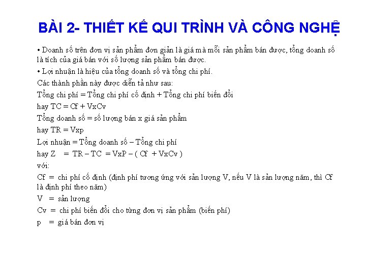 BÀI 2 - THIẾT KẾ QUI TRÌNH VÀ CÔNG NGHỆ • Doanh số trên