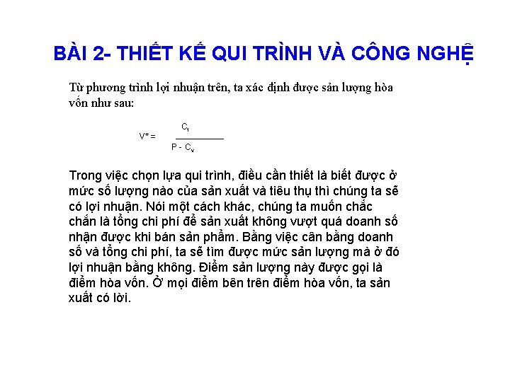 BÀI 2 - THIẾT KẾ QUI TRÌNH VÀ CÔNG NGHỆ Từ phương trình lợi