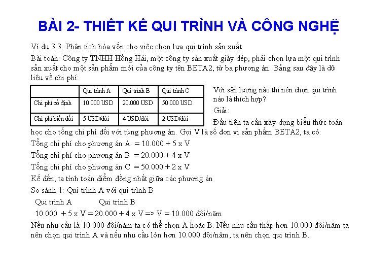 BÀI 2 - THIẾT KẾ QUI TRÌNH VÀ CÔNG NGHỆ Ví dụ 3. 3: