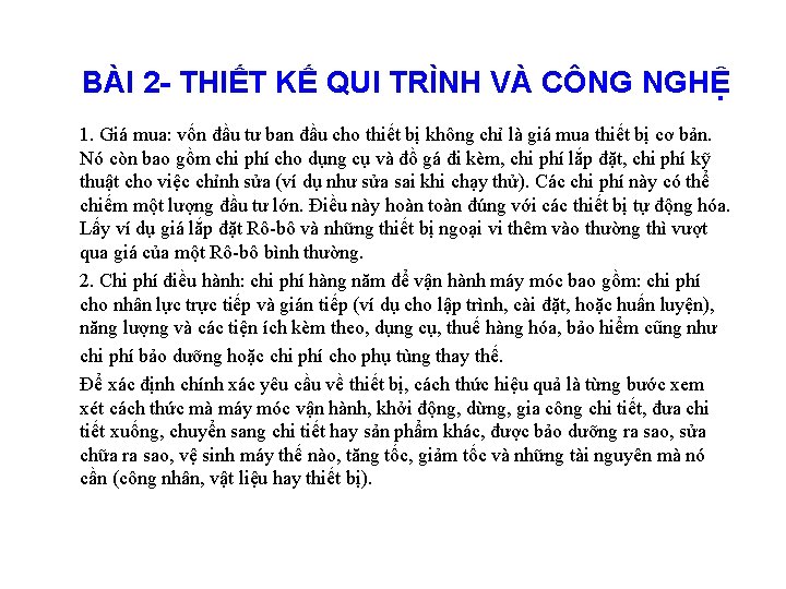 BÀI 2 - THIẾT KẾ QUI TRÌNH VÀ CÔNG NGHỆ 1. Giá mua: vốn