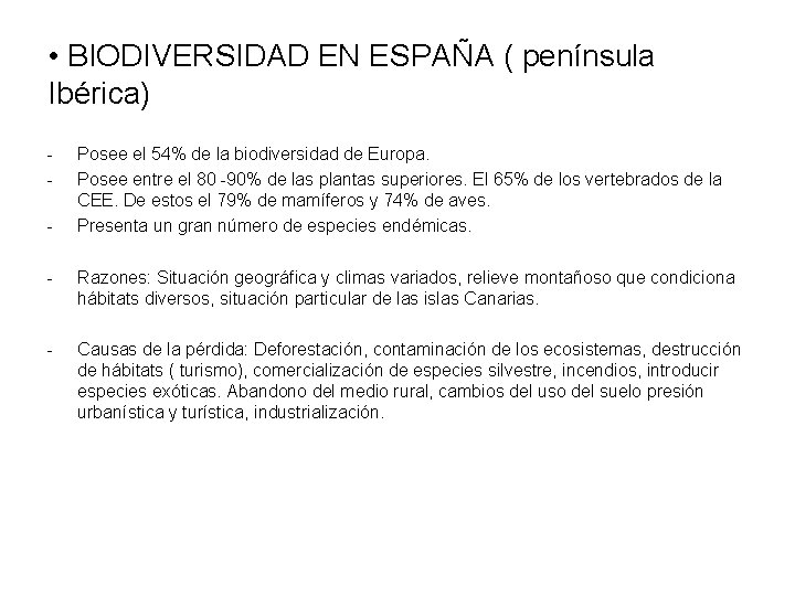  • BIODIVERSIDAD EN ESPAÑA ( península Ibérica) - Posee el 54% de la