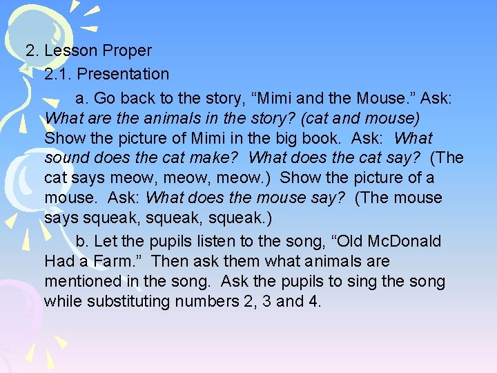 2. Lesson Proper 2. 1. Presentation a. Go back to the story, “Mimi and