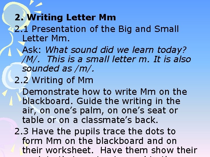 2. Writing Letter Mm 2. 1 Presentation of the Big and Small Letter Mm.
