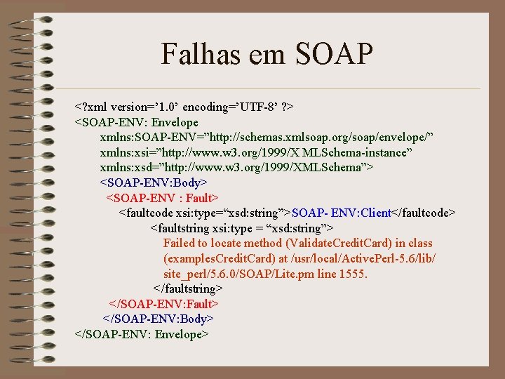 Falhas em SOAP <? xml version=’ 1. 0’ encoding=’UTF-8’ ? > <SOAP-ENV: Envelope xmlns: