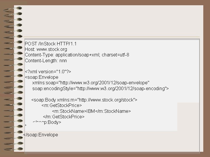 POST /In. Stock HTTP/1. 1 Host: www. stock. org Content-Type: application/soap+xml; charset=utf-8 Content-Length: nnn