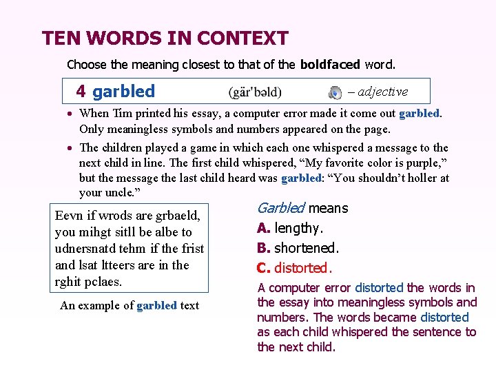 TEN WORDS IN CONTEXT Choose the meaning closest to that of the boldfaced word.