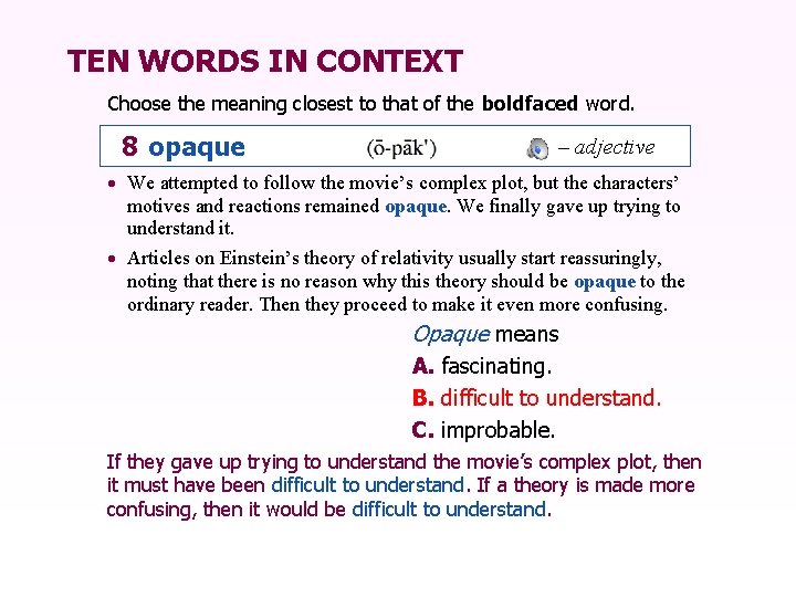 TEN WORDS IN CONTEXT Choose the meaning closest to that of the boldfaced word.