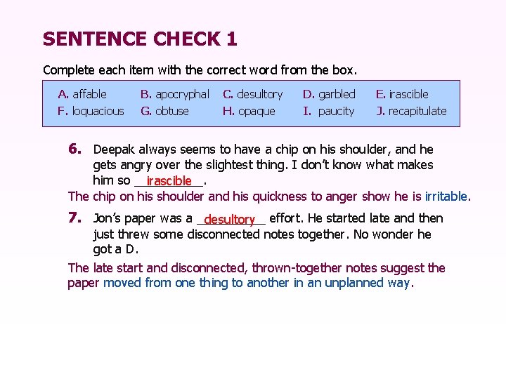 SENTENCE CHECK 1 Complete each item with the correct word from the box. A.