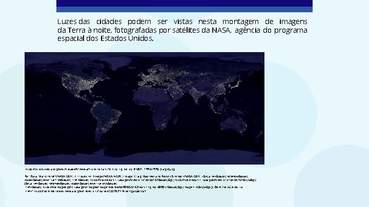 Luzes das cidades podem ser vistas nesta montagem de imagens da Terra à noite,