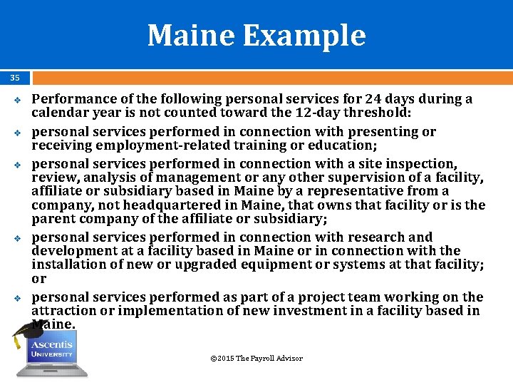 Maine Example 35 v v v Performance of the following personal services for 24