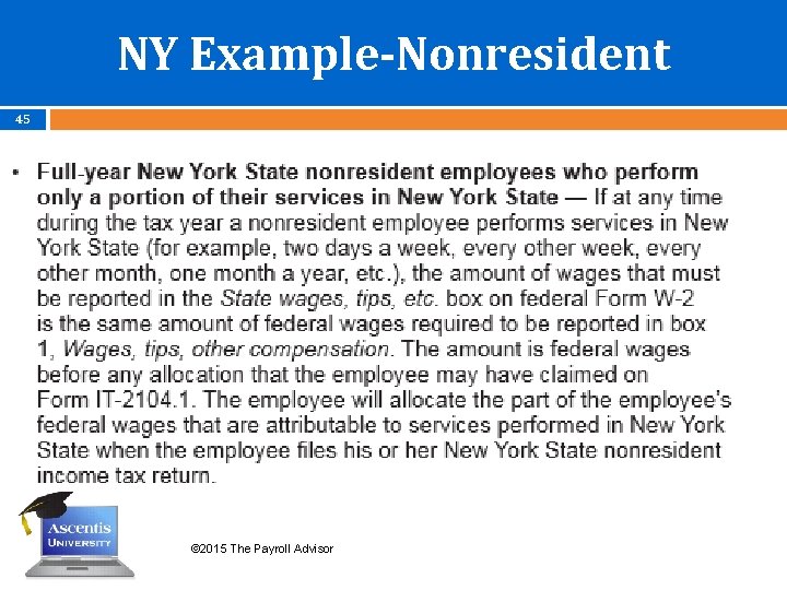 NY Example-Nonresident 45 © 2015 The Payroll Advisor 