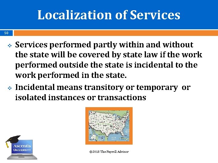 Localization of Services 50 v v Services performed partly within and without the state