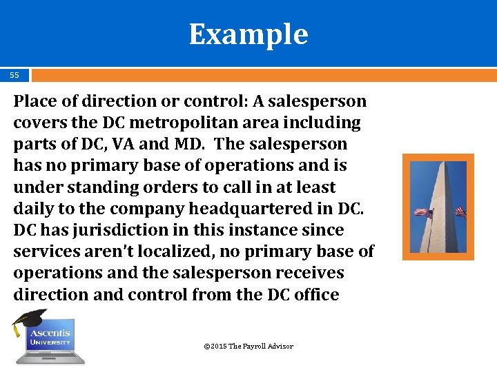 Example 55 Place of direction or control: A salesperson covers the DC metropolitan area