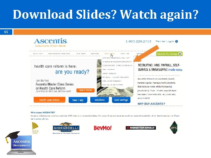 Download Slides? Watch again? 65 