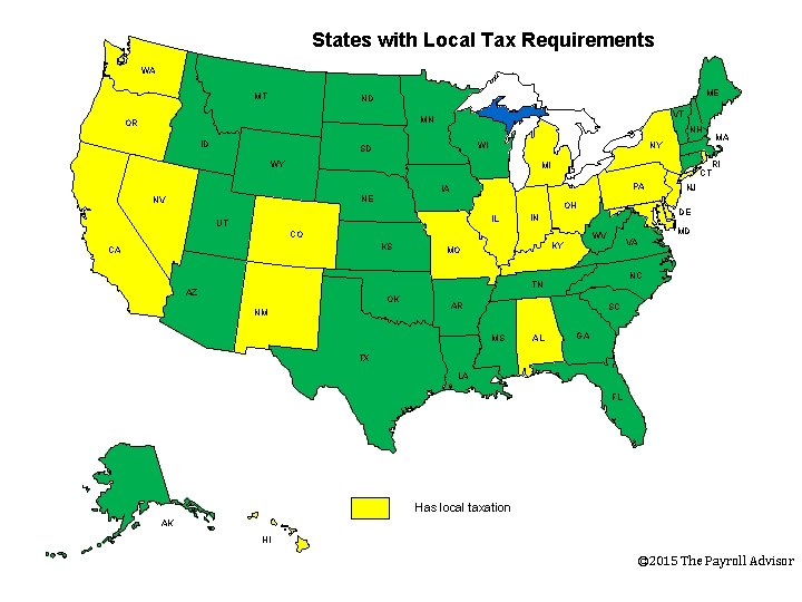 States with Local Tax Requirements WA MT ME ND VT MN OR NH ID