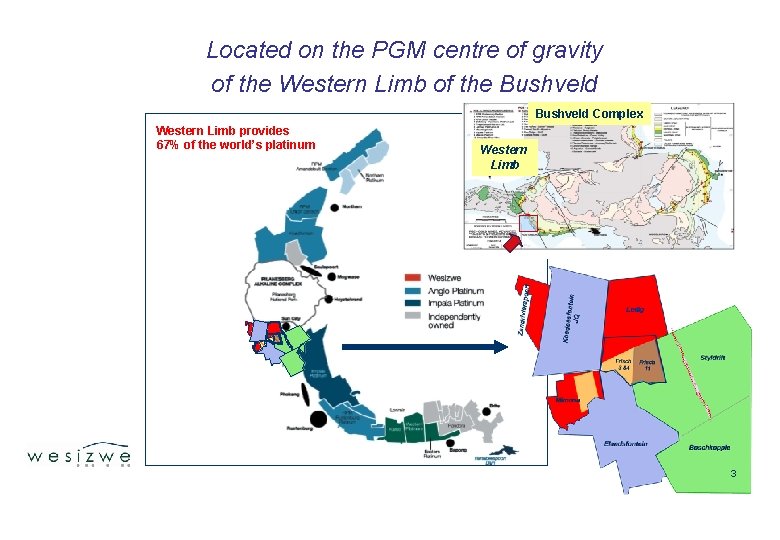 Located on the PGM centre of gravity of the Western Limb of the Bushveld