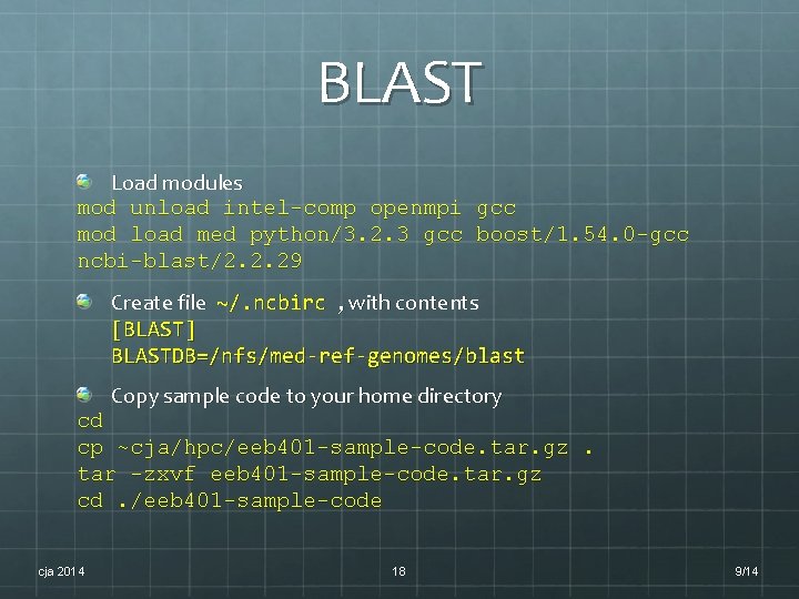 BLAST Load modules mod unload intel-comp openmpi gcc mod load med python/3. 2. 3 BLAST Load modules mod unload intel-comp openmpi gcc mod load med python/3. 2. 3
