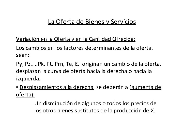 La Oferta de Bienes y Servicios Variación en la Oferta y en la Cantidad