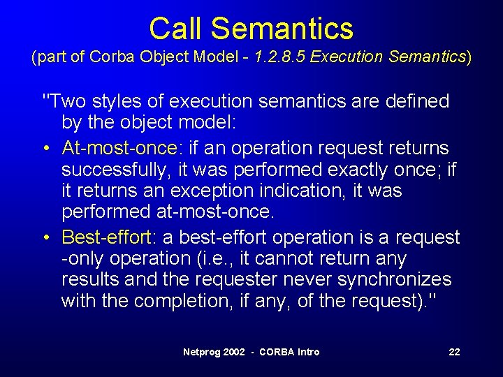 Call Semantics (part of Corba Object Model - 1. 2. 8. 5 Execution Semantics)