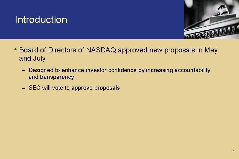 Introduction • Board of Directors of NASDAQ approved new proposals in May and July