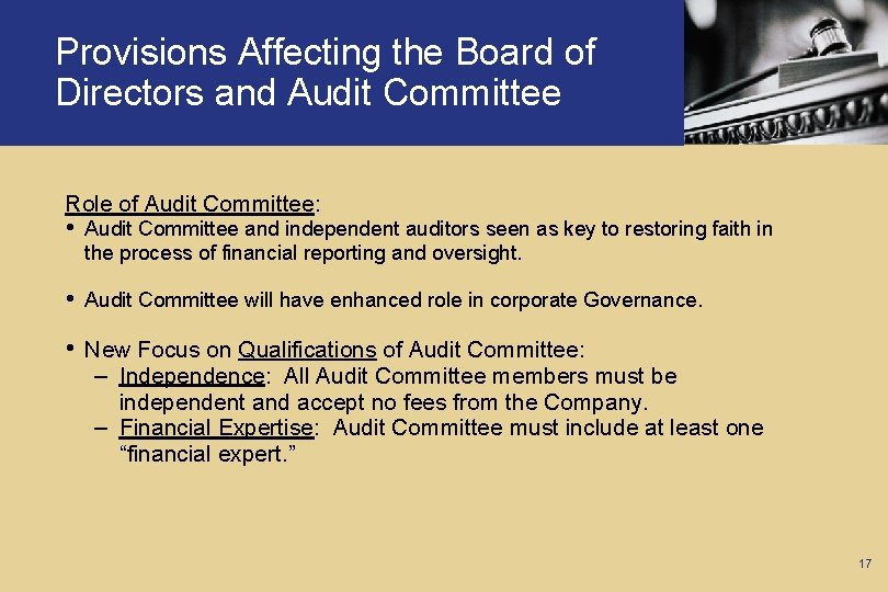 Provisions Affecting the Board of Directors and Audit Committee Role of Audit Committee: •