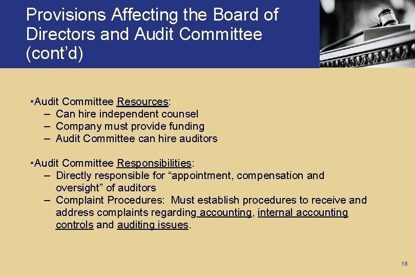 Provisions Affecting the Board of Directors and Audit Committee (cont’d) • Audit Committee Resources: