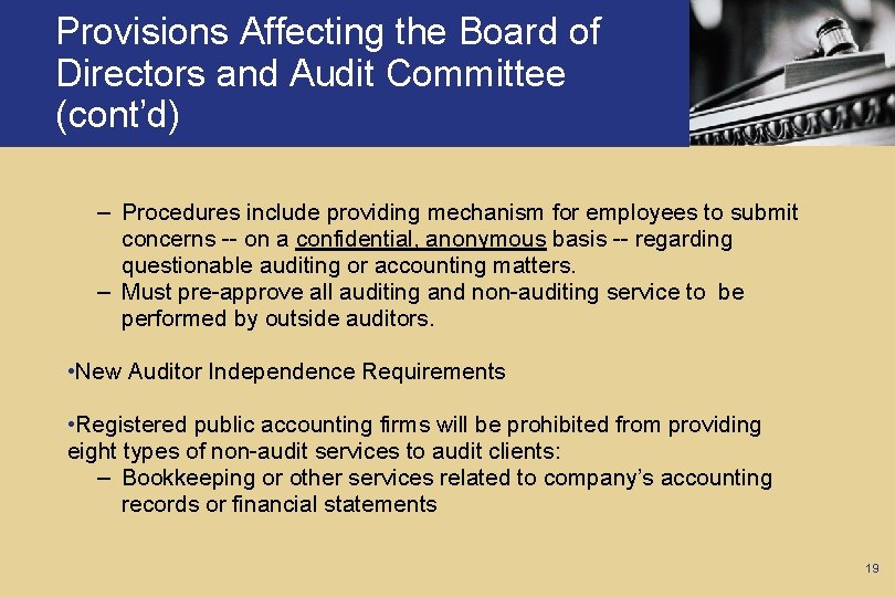 Provisions Affecting the Board of Directors and Audit Committee (cont’d) – Procedures include providing