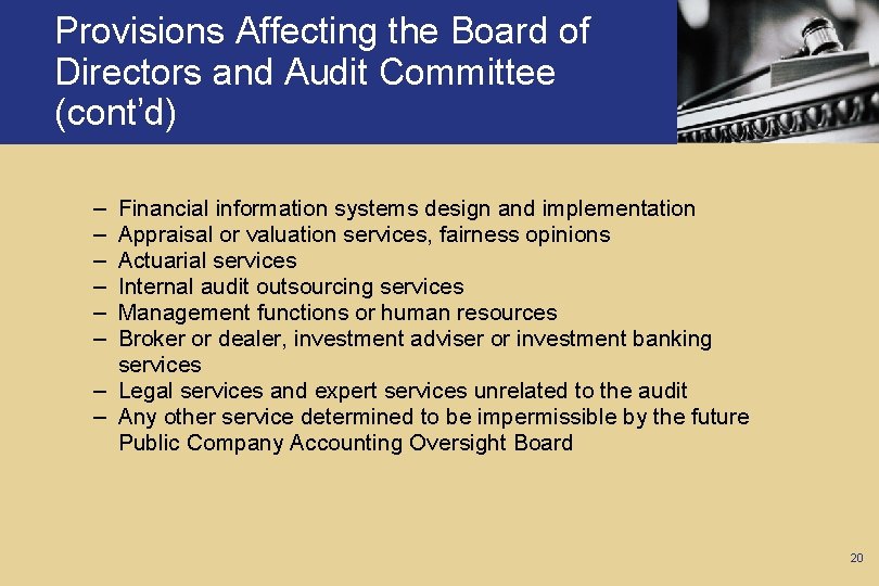 Provisions Affecting the Board of Directors and Audit Committee (cont’d) – – – Financial