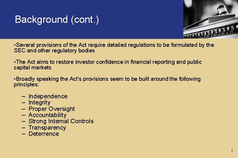 Background (cont. ) • Several provisions of the Act require detailed regulations to be
