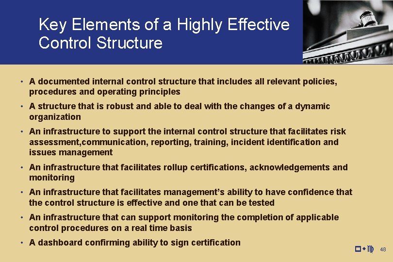 Contents Key Elements or Agenda of a Highly Effective Control Structure • A documented