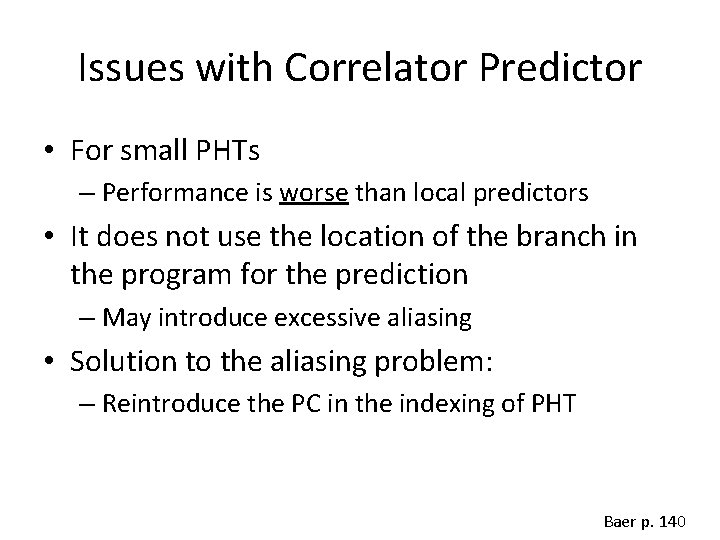 Issues with Correlator Predictor • For small PHTs – Performance is worse than local