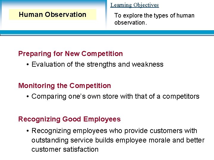 Learning Objectives Human Observation To explore the types of human observation. Preparing for New