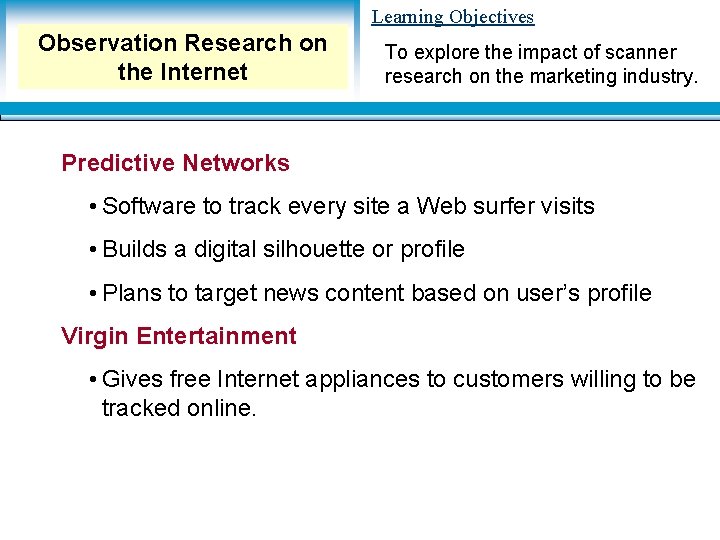 Learning Objectives Observation Research on the Internet To explore the impact of scanner research