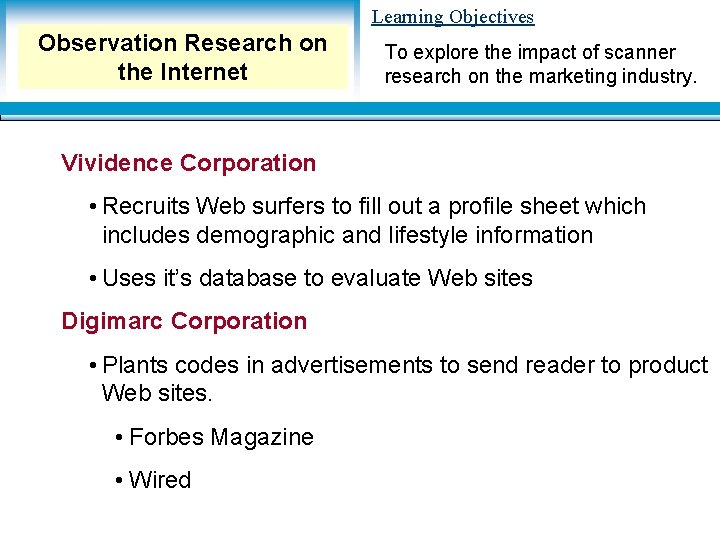 Learning Objectives Observation Research on the Internet To explore the impact of scanner research