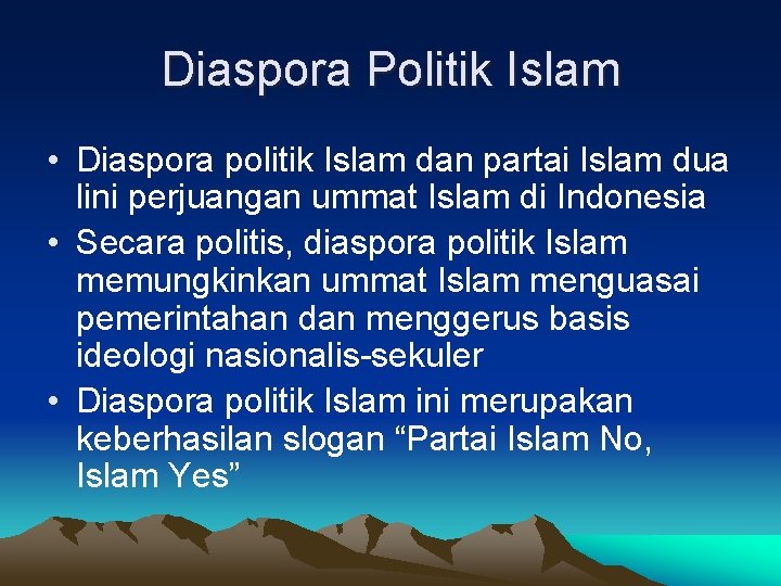 Diaspora Politik Islam • Diaspora politik Islam dan partai Islam dua lini perjuangan ummat