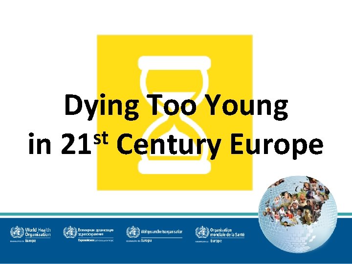 Dying Too Young st in 21 Century Europe 