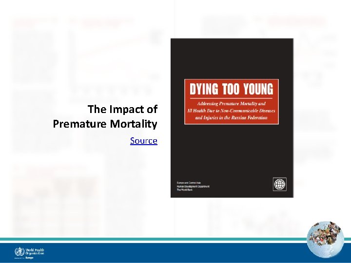 The Impact of Premature Mortality Source 