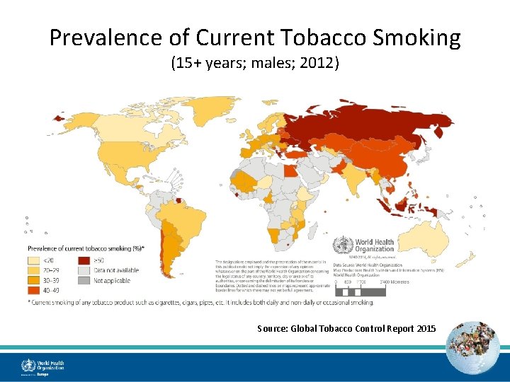 Prevalence of Current Tobacco Smoking (15+ years; males; 2012) Source: Global Tobacco Control Report