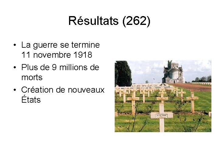Résultats (262) • La guerre se termine 11 novembre 1918 • Plus de 9