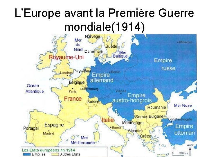 L’Europe avant la Première Guerre mondiale(1914) 