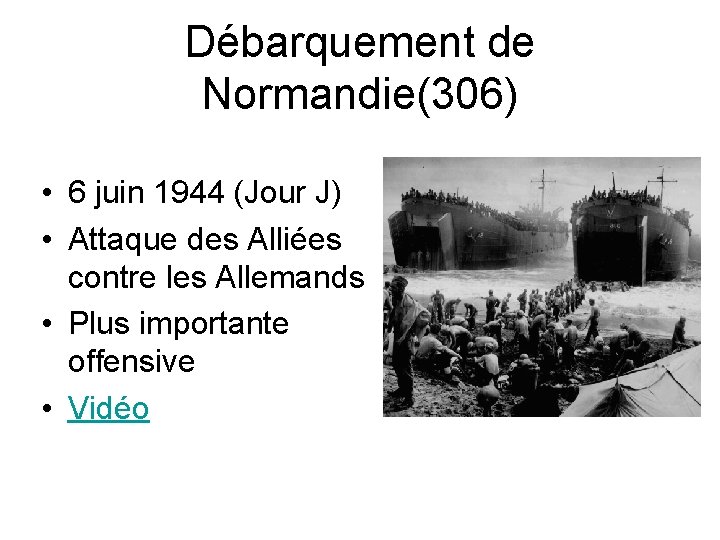 Débarquement de Normandie(306) • 6 juin 1944 (Jour J) • Attaque des Alliées contre