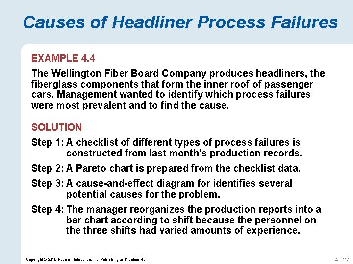 Causes of Headliner Process Failures EXAMPLE 4. 4 The Wellington Fiber Board Company produces