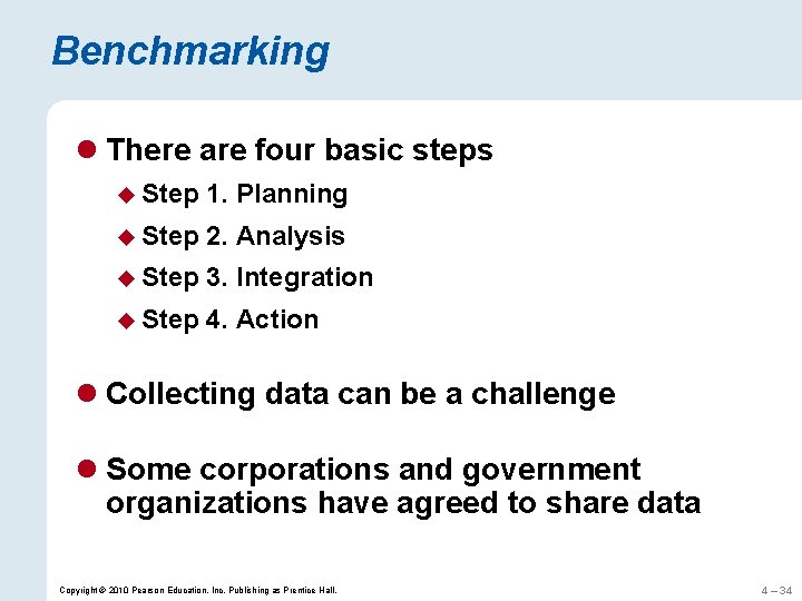 Benchmarking l There are four basic steps u Step 1. Planning u Step 2.