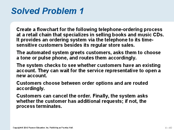 Solved Problem 1 Create a flowchart for the following telephone-ordering process at a retail