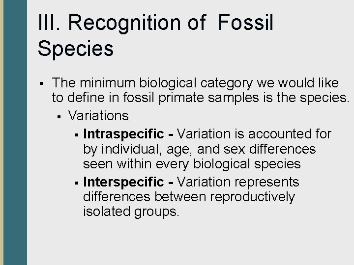 III. Recognition of Fossil Species § The minimum biological category we would like to