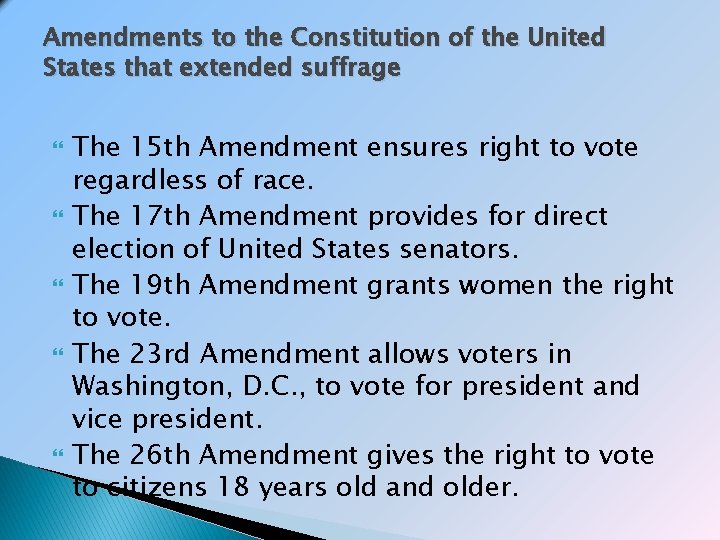 Amendments to the Constitution of the United States that extended suffrage The 15 th