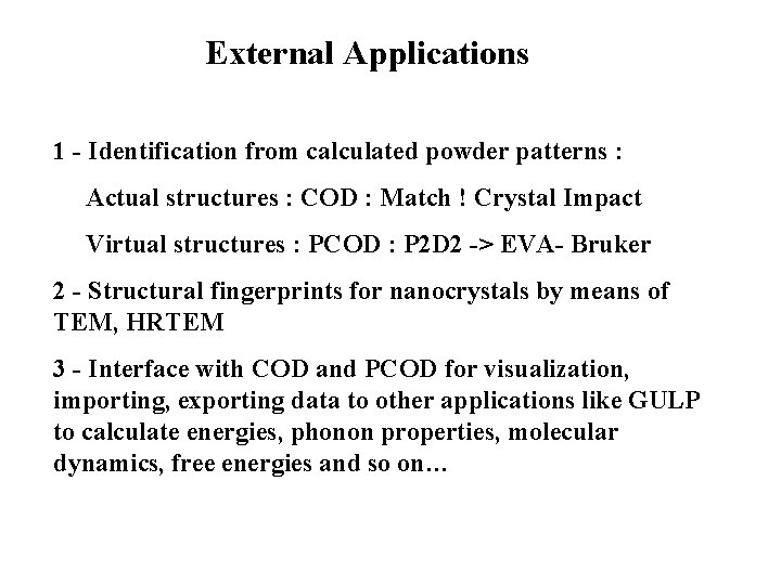 External Applications 1 - Identification from calculated powder patterns : Actual structures : COD